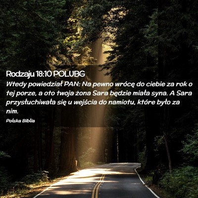Picture 02 - Rodzaju 18:10 POLUBG - Wtedy powiedział PAN: Na pewno wrócę do ciebie - Bible Verse Picture