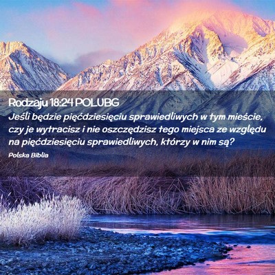 Picture 02 - Rodzaju 18:24 POLUBG - Jeśli będzie pięćdziesięciu sprawiedliwych w - Bible Verse Picture
