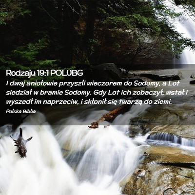 Picture 02 - Rodzaju 19:1 POLUBG - I dwaj aniołowie przyszli wieczorem do Sodomy, a - Bible Verse Picture