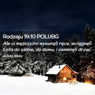 Picture 02 - Rodzaju 19:10 POLUBG - Ale ci mężczyźni wysunęli ręce, wciągnęli - Bible Verse Picture