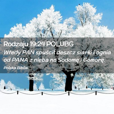 Picture 02 - Rodzaju 19:24 POLUBG - Wtedy PAN spuścił deszcz siarki i ognia od PANA - Bible Verse Picture