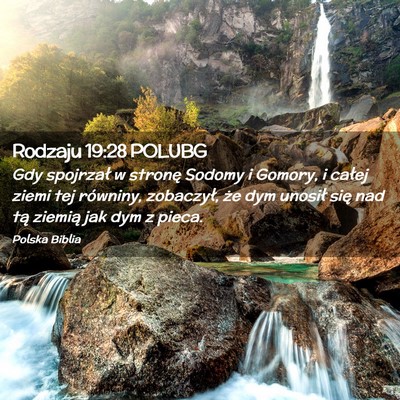 Picture 02 - Rodzaju 19:28 POLUBG - Gdy spojrzał w stronę Sodomy i Gomory, i całej - Bible Verse Picture