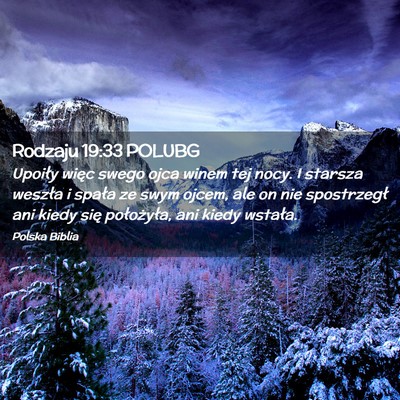 Picture 02 - Rodzaju 19:33 POLUBG - Upoiły więc swego ojca winem tej nocy. I - Bible Verse Picture