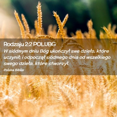 Picture 02 - Rodzaju 2:2 POLUBG - W siódmym dniu Bóg ukończył swe dzieło, - Bible Verse Picture