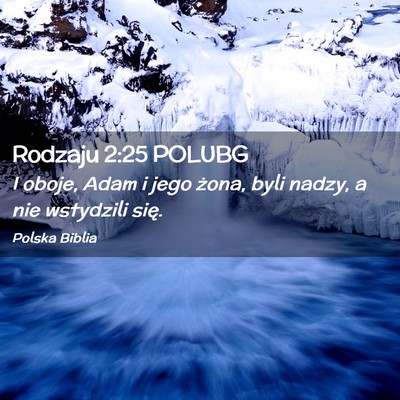 Picture 02 - Rodzaju 2:25 POLUBG - I oboje, Adam i jego żona, byli nadzy, a nie - Bible Verse Picture