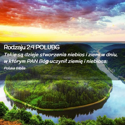 Picture 02 - Rodzaju 2:4 POLUBG - Takie są dzieje stworzenia niebios i ziemi w - Bible Verse Picture