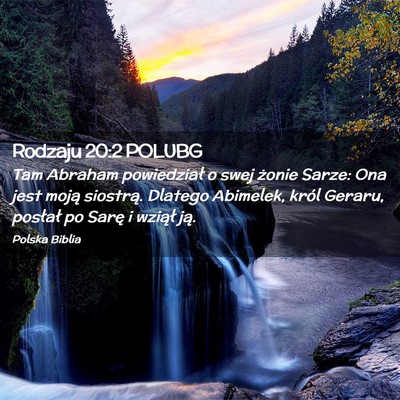 Picture 02 - Rodzaju 20:2 POLUBG - Tam Abraham powiedział o swej żonie Sarze: Ona - Bible Verse Picture