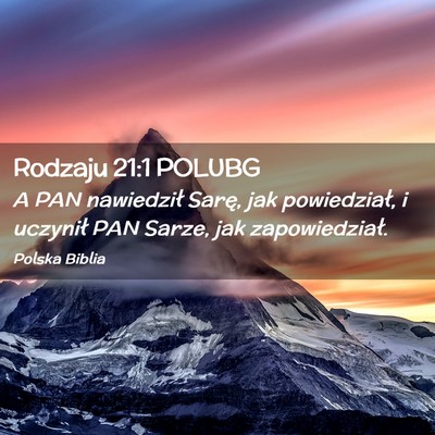 Picture 02 - Rodzaju 21:1 POLUBG - A PAN nawiedził Sarę, jak powiedział, i - Bible Verse Picture