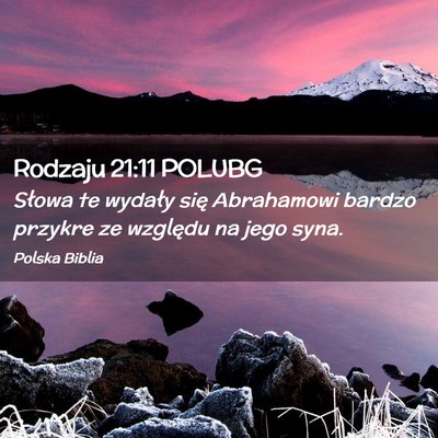Picture 02 - Rodzaju 21:11 POLUBG - Słowa te wydały się Abrahamowi bardzo przykre - Bible Verse Picture