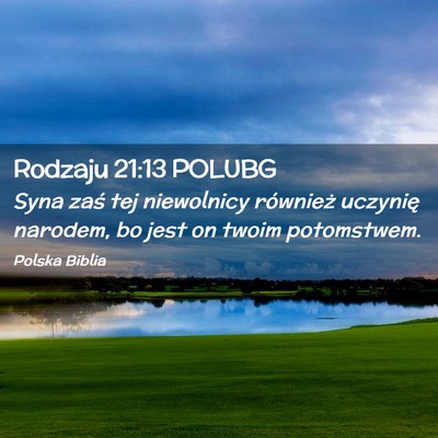 Picture 02 - Rodzaju 21:13 POLUBG - Syna zaś tej niewolnicy również uczynię - Bible Verse Picture