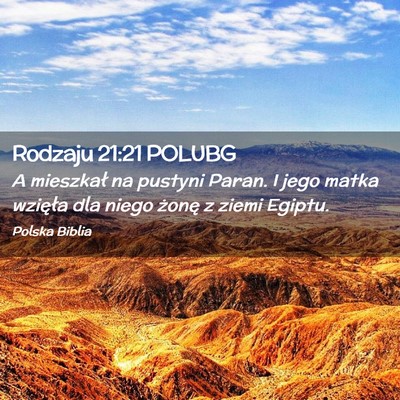 Picture 02 - Rodzaju 21:21 POLUBG - A mieszkał na pustyni Paran. I jego matka - Bible Verse Picture
