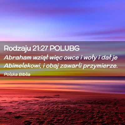Picture 02 - Rodzaju 21:27 POLUBG - Abraham wziął więc owce i woły i dał je - Bible Verse Picture