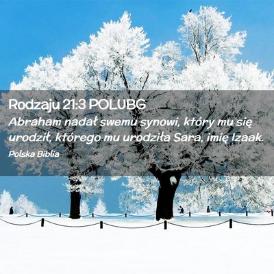 Picture 02 - Rodzaju 21:3 POLUBG - Abraham nadał swemu synowi, który mu się - Bible Verse Picture