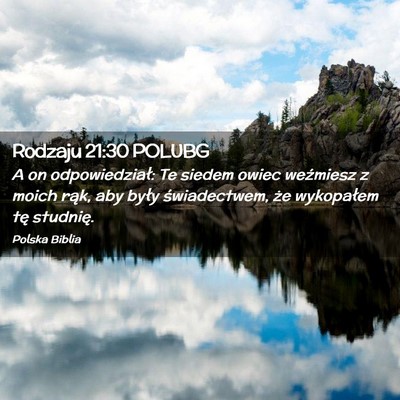 Picture 02 - Rodzaju 21:30 POLUBG - A on odpowiedział: Te siedem owiec weźmiesz z - Bible Verse Picture