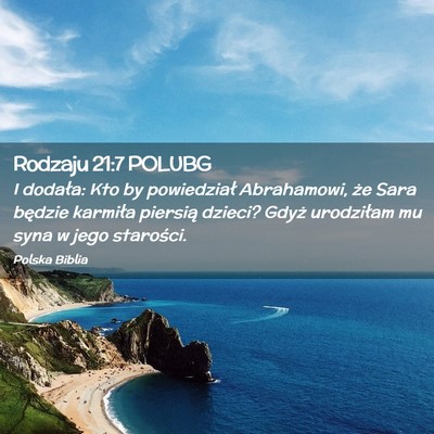 Picture 02 - Rodzaju 21:7 POLUBG - I dodała: Kto by powiedział Abrahamowi, że - Bible Verse Picture