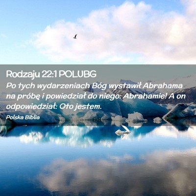 Picture 02 - Rodzaju 22:1 POLUBG - Po tych wydarzeniach Bóg wystawił Abrahama na - Bible Verse Picture
