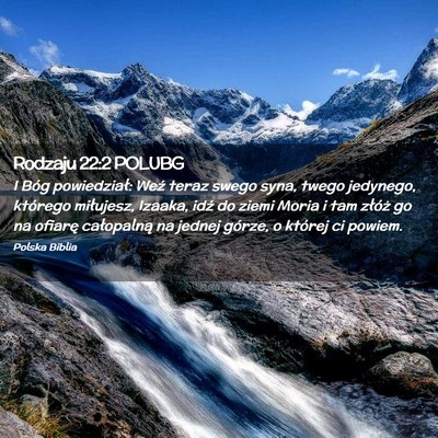 Picture 02 - Rodzaju 22:2 POLUBG - I Bóg powiedział: Weź teraz swego syna, twego - Bible Verse Picture