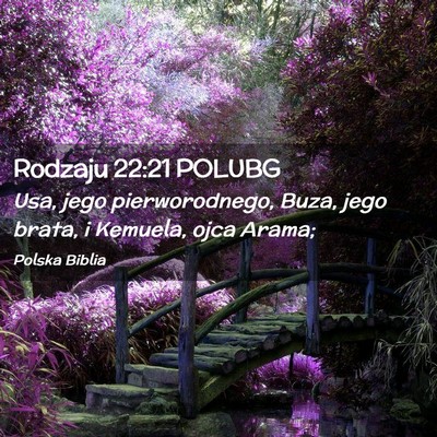 Picture 02 - Rodzaju 22:21 POLUBG - Usa, jego pierworodnego, Buza, jego brata, i - Bible Verse Picture