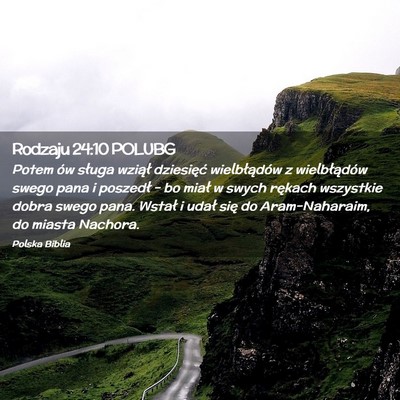 Picture 02 - Rodzaju 24:10 POLUBG - Potem ów sługa wziął dziesięć wielbłądów - Bible Verse Picture