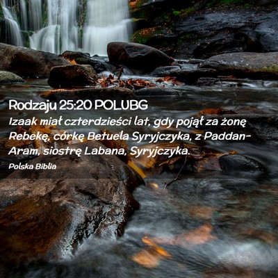 Picture 02 - Rodzaju 25:20 POLUBG - Izaak miał czterdzieści lat, gdy pojął za - Bible Verse Picture