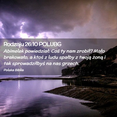 Picture 02 - Rodzaju 26:10 POLUBG - Abimelek powiedział: Coś ty nam zrobił? Mało - Bible Verse Picture