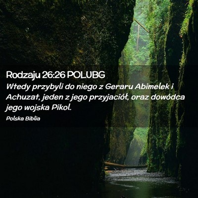 Picture 02 - Rodzaju 26:26 POLUBG - Wtedy przybyli do niego z Geraru Abimelek i - Bible Verse Picture