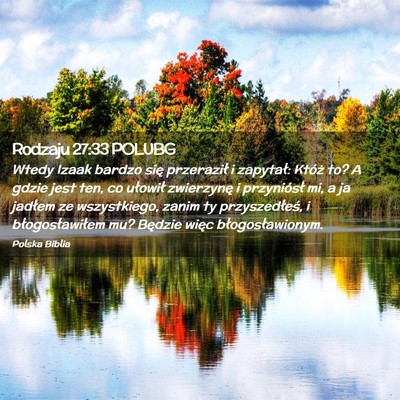 Picture 02 - Rodzaju 27:33 POLUBG - Wtedy Izaak bardzo się przeraził i zapytał: - Bible Verse Picture