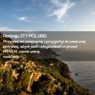 Picture 02 - Rodzaju 27:7 POLUBG - Przynieś mi zwierzynę i przygotuj mi smaczną - Bible Verse Picture
