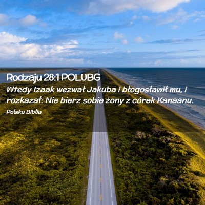 Picture 02 - Rodzaju 28:1 POLUBG - Wtedy Izaak wezwał Jakuba i błogosławił mu, i - Bible Verse Picture