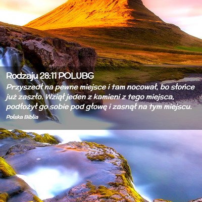 Picture 02 - Rodzaju 28:11 POLUBG - Przyszedł na pewne miejsce i tam nocował, bo - Bible Verse Picture