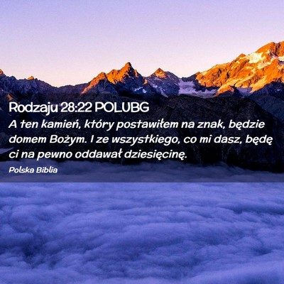 Picture 02 - Rodzaju 28:22 POLUBG - A ten kamień, który postawiłem na znak, - Bible Verse Picture