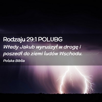 Picture 02 - Rodzaju 29:1 POLUBG - Wtedy Jakub wyruszył w drogę i poszedł do - Bible Verse Picture