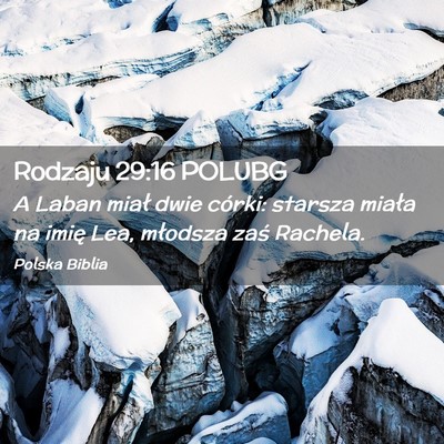 Picture 02 - Rodzaju 29:16 POLUBG - A Laban miał dwie córki: starsza miała na - Bible Verse Picture