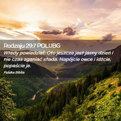 Picture 02 - Rodzaju 29:7 POLUBG - Wtedy powiedział: Oto jeszcze jest jasny dzień - Bible Verse Picture