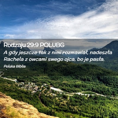 Picture 02 - Rodzaju 29:9 POLUBG - A gdy jeszcze tak z nimi rozmawiał, nadeszła - Bible Verse Picture