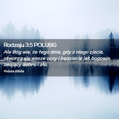 Picture 02 - Rodzaju 3:5 POLUBG - Ale Bóg wie, że tego dnia, gdy z niego zjecie, - Bible Verse Picture