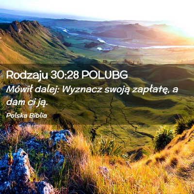 Picture 02 - Rodzaju 30:28 POLUBG - Mówił dalej: Wyznacz swoją zapłatę, a dam ci - Bible Verse Picture