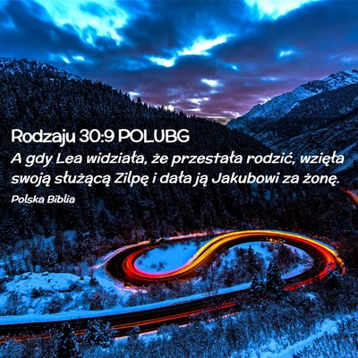 Picture 02 - Rodzaju 30:9 POLUBG - A gdy Lea widziała, że przestała rodzić, - Bible Verse Picture