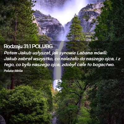 Picture 02 - Rodzaju 31:1 POLUBG - Potem Jakub usłyszał, jak synowie Labana - Bible Verse Picture