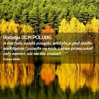 Picture 02 - Rodzaju 31:34 POLUBG - A Rachela wzięła posążki, włożyła je pod - Bible Verse Picture