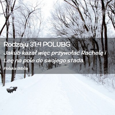 Picture 02 - Rodzaju 31:4 POLUBG - Jakub kazał więc przywołać Rachelę i Leę na - Bible Verse Picture