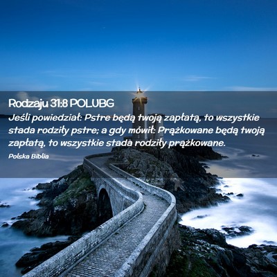 Picture 02 - Rodzaju 31:8 POLUBG - Jeśli powiedział: Pstre będą twoją - Bible Verse Picture