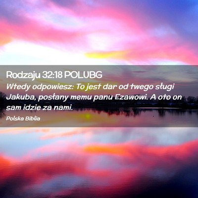 Picture 02 - Rodzaju 32:18 POLUBG - Wtedy odpowiesz: To jest dar od twego sługi - Bible Verse Picture