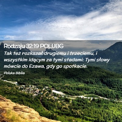 Picture 02 - Rodzaju 32:19 POLUBG - Tak też rozkazał drugiemu i trzeciemu, i - Bible Verse Picture