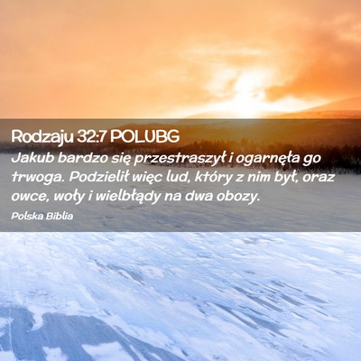 Picture 02 - Rodzaju 32:7 POLUBG - Jakub bardzo się przestraszył i ogarnęła go - Bible Verse Picture