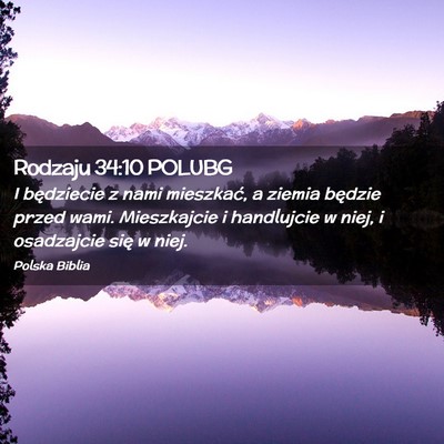 Picture 02 - Rodzaju 34:10 POLUBG - I będziecie z nami mieszkać, a ziemia będzie - Bible Verse Picture