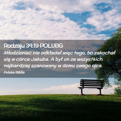 Picture 02 - Rodzaju 34:19 POLUBG - Młodzieniec nie odkładał więc tego, bo - Bible Verse Picture