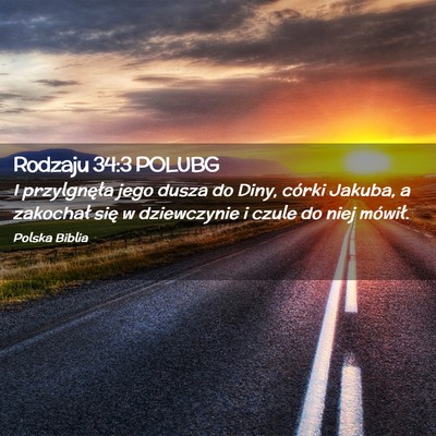 Picture 02 - Rodzaju 34:3 POLUBG - I przylgnęła jego dusza do Diny, córki Jakuba, - Bible Verse Picture
