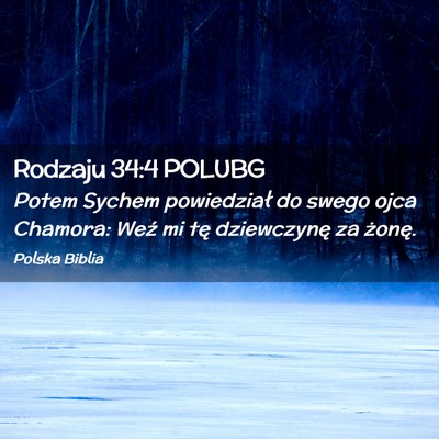 Picture 02 - Rodzaju 34:4 POLUBG - Potem Sychem powiedział do swego ojca Chamora: - Bible Verse Picture