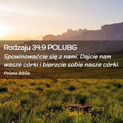Picture 02 - Rodzaju 34:9 POLUBG - Spowinowaćcie się z nami. Dajcie nam wasze - Bible Verse Picture